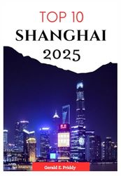 Top 10 Shanghai 2025: Travel Guide