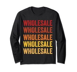 Wholesale definition, Wholesale Long Sleeve T-Shirt