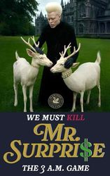 We Must Kill Mr. Surprise: The 3 A.M. Game