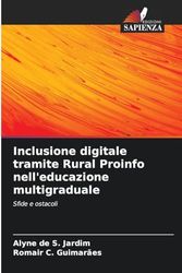 Inclusione digitale tramite Rural Proinfo nell'educazione multigraduale: Sfide e ostacoli