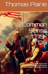 Common Sense 1775-1776: A pamphlet addressed to the Inhabitants of America