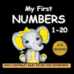 My First Numbers 1-20 High Contrast Baby Book for Newborns 0-12 Months: Black and White Pictures | Infant Development Activities | Images to Develop your Babies Eyesight