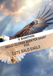 EAGLE COLORING BOOK FOR SMART KIDS