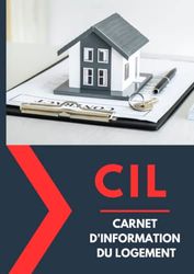 Carnet d'information du Logement - CIL: Véritable carnet de santé de la maison - Propriétaires et Locataires - Caractéristiques techniques et environnementales d'un logement