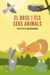 El bosc i els seus animals: Descobrint els Animals del Bosc