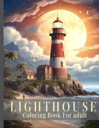 Lighthouse Serenity: An Easy Mindfulness Coloring Book for Teens and Adults 50 Incredible Grayscale Illustrations for Relaxation and Stress Relief