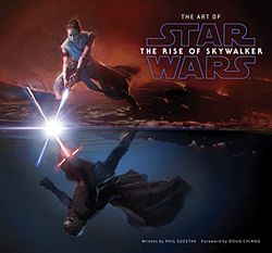The Art of Star Wars: The Rise of Skywalker: The Rise of Skywalker