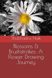 Blossoms & Brushstrokes: A Flower Drawing Journey