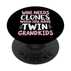 Quién necesita clones cuando tienes nietos gemelos abuela gemela PopSockets PopGrip Adhesivo