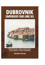 DUBROVNIK COMPREHENSIVE TRAVEL GUIDE 2025