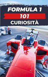 Formula 1. 101 Curiosità: Libro Formula 1: 3