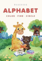 Alphabet Workbook. Color, Find and Trace 3 in 1: Ideal for preschool and elementary school age children 3-7 ABCDEFG