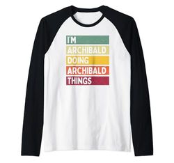 I'm Archibald Doing Archibald Things Divertente Personalizzato Maglia con Maniche Raglan