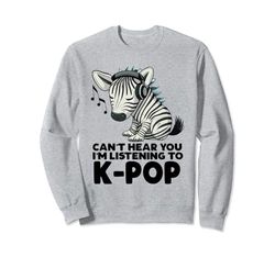 No puedo oírte, estoy escuchando mercancía de K-pop de Kpop Zebra Sudadera