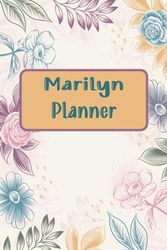 Marilyn: Daily Weekly and Monthly planner for Aaliyah |1st January 2024-31st December 2024 | Beautiful, Floral, Personalized and Very Organized.