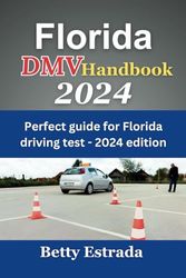 Florida DMV Handbook 2024: Perfect guide for Florida driving test - 2024 edition