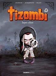 Tizombi - tome 01 - top humour: Toujours affamé