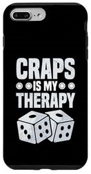Craps Is My Therapy Gambling Fun Mindset Case for iPhone 7 Plus/8 Plus