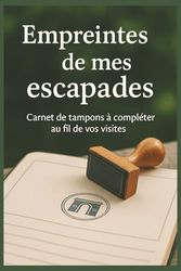 Empreintes de mes escapades: Carnet de tampons à compléter au fil de vos visites