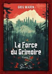 La force du grimoire, tome 2