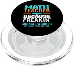 Título del puesto de profesor de matemáticas Freakin' Miracle Worker PopSockets PopGrip para MagSafe
