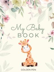 MY BABY BOOK: Keepsake Baby Memory Book, Baby Memory Journal