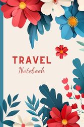 Paper Cut flowers travel notebook: 120 page college ruled journal