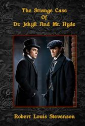 The Strange Case of Dr. Jekyll and Mr. Hyde