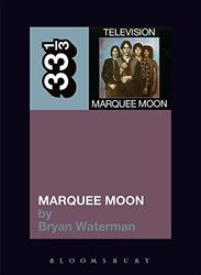 33 1/3 - Television's Marquee Moon: 83