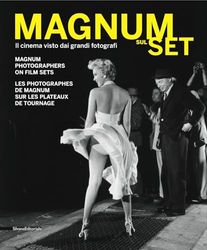 Magnum sul set. Il cinema visto dai grandi fotografi. Catalogo della mostra (Torino, 26 maggio-25 settembre 2011). Ediz. italiana, inglese e francese. Con DVD