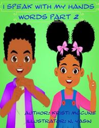 I Speak With My Hands: Words Part Two