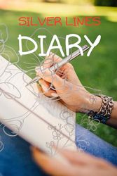 DIARY: SILVER LINES
