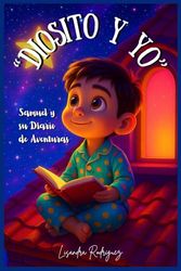 "Diosito y Yo": Samuel y su Diario de Aventuras.