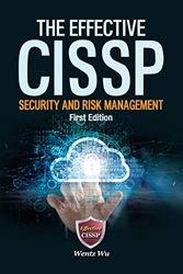 The Effective CISSP: Security and Risk Management: 1