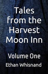 Tales from the Harvest Moon Inn: Volume One