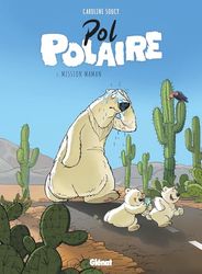 Pol Polaire - Tome 03: Mission Maman