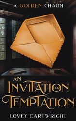 An Invitation For Temptation: A Golden Charm