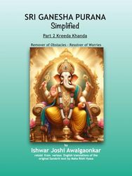 Sri Ganesha Purana - Simplified: Part 2 Kreeda Khanda
