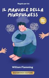 Regalo per lei:: Il Manuale della Mindfulness