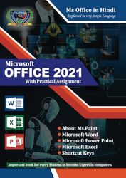 MICROSOFT OFFICE 2021: WITH PRACTICAL ASSIGNMENT