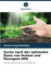 Suche nach der optimalen Dosis von festem und flüssigem NPK: über den Maisertrag in L'Inera/Mulungu