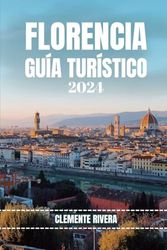 FLORENCIA GUÍA TURÍSTICO: Explorando las joyas ocultas de Florencia