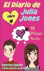 El Diario de Julia Jones - Libro 4 - Mi Primer Novio
