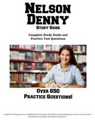 Nelson Denny Study Guide: Complete Study Guide and Practice Test Questions