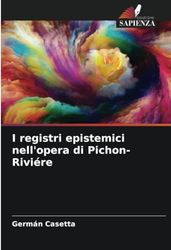 I registri epistemici nell'opera di Pichon-Riviére