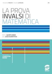 La prova INVALSI di matematica. Per il 5° anno dei Licei scientifici. Con e-book. Con espansione online
