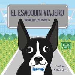 El Esmoquin Viajero: Aventuras en Hondo, TX