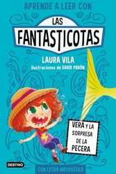 Aprende a leer con Las Fantasticotas 1. Vera y la sorpresa de la pecera: En letra MAYÚSCULA para aprender a leer (Libros para niños a partir de 5 años)