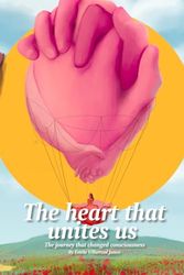 The heart that unites us: The journey that changed consciousness