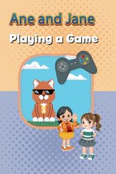 Ane and Jane playing a Game
